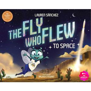 The Fly Who Flew to Space (The Fly Who Flew Series)