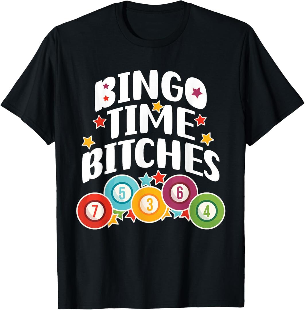 Bingo Time Bitches Funny Bingo Player Game Lover Present T-Shirt, XL