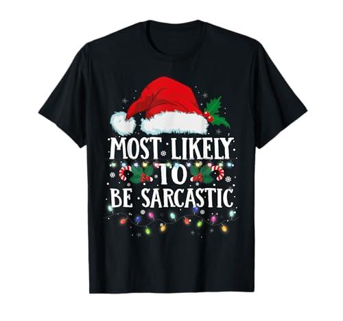 Matching Christmas PJS Most Likely To Be Sarcastic T-Shirt, XL
