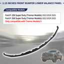 2.15 inches Front Bumper Lower Valance Panel PC3Z-17626-CA PC3Z17626CA Compatible with Ford F-250 F-350 Super Duty Tremor Models 2023 2024 2025 Front Valance Deflector Air Dam