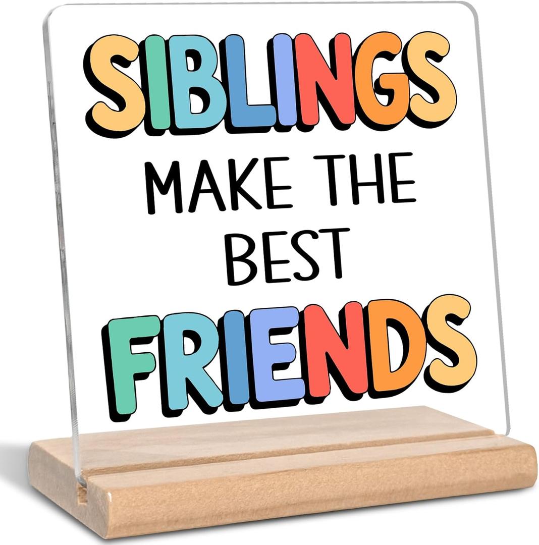 Siblings Make the Best Friends Acrylic Plaque Sign, Kids Room, Kids Bathroom, Toddler Nursery, Playroom, Bedroom, Girl/Boy Shared Room, Office Home Desk Decor Sign