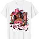 Howdy Its My Birthday Black Cowgirl Western Rodeo Melanin T-Shirt, XS
