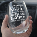 Futtumy Gifts for Sister from Brother, I'm A Proud Sister Wine Glasses 17oz, Sisters Gifts from Brother for Christmas Mothers Day Birthday, Sisters Gift for Women