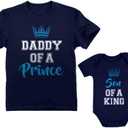 Tstars Daddy of a Prince Son of a King Matching Dad and Baby Shirts - Fathers Day Outfit Gift for Newborn & Dads Daddy Navy Large/ Son Navy 12M (6-12M)
