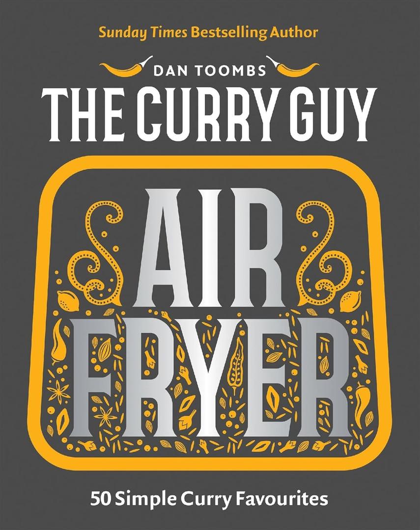 Curry Guy Air Fryer: 50 Simple Curry Favourites