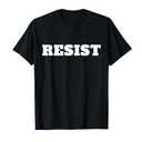 Resist. Anti Trump T-Shirt #Resist Against Donald Trump T-Shirt, L