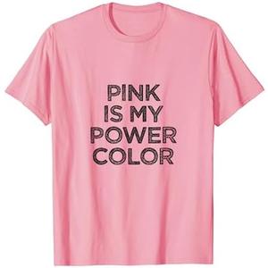 Pink Is My Power Color Fun Graphic T-Shirt, M