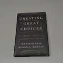 Creating Great Choices: A Leader's Guide to Integrative Thinking