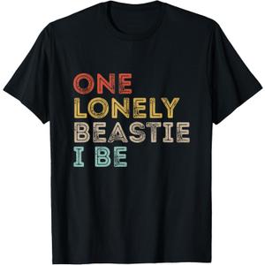 One Lonely Beastie I Be Funny Quote Sarcastic T-Shirt, L
