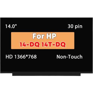 14.0" Replacement for HP 14-DQ0051DX 14-DQ0052DX 14-DQ0054DX 14-DQ0055DX 14-DQ2031WM 14-DQ2078WM 14-DQ2089WM LCD Screen Display Panel (HD 1366 * 768 30Pins Non-Touch)
