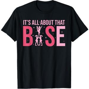 Its All About That Base Cheer Funny Cheerleader Cheerleading T-Shirt (Black, M)