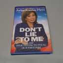 Don't Lie to Me: And Stop Trying to Steal Our Freedom