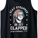 Stay strapped or get clapped, George Washington,4th of July Tank Top , (Size Small)