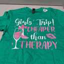 Girls Trip Cheaper Than A Therapy Funny Weekend Wine Party T-Shirt Small Green