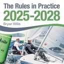 The Rules in Practice 2025-2028: The guide to the rules of sailing around the racecourse - Paperback