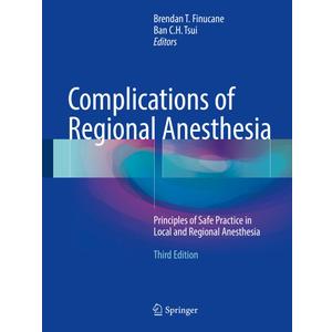 Complications of Regional Anesthesia: Principles of Safe Practice in Local and Regional Anesthesia