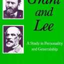 Grant and Lee: A Study in Personality and Generalship, Paperback