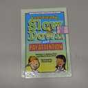 Learning To Slow Down & Pay Attention: A Book for Kids by Kathleen G. Nadeau (Author), Ellen B. Dixon (Author), Charles Beyl (Illustrator)