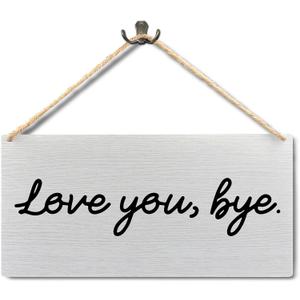 Hallway Decor for Walls - Love You Bye Wooden Sign, Love You Bye Wood Signs for Home Wall Decor, Hallway Decor, Love Signs for Home Decor 12x6 Inches
