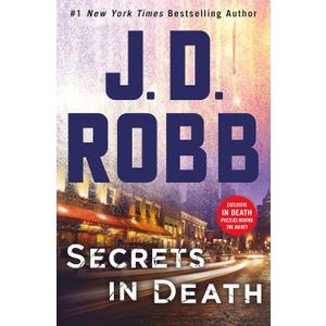 Secrets in Death: An Eve Dallas Novel (In Death, 45), Hardcover