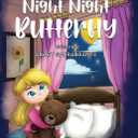 Night Night Butterfly Hardcover – December 11, 2024 by Abbey Garrabrants 