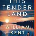 This Tender Land: A Novel