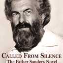 Called from Silence: The Father Sanders Novel
