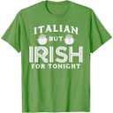 Italian But Irish For Tonight Shirt St. Patricks Day T-Shirt, Size: L