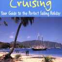 Caribbean Cruising: Your Guide to the Perfect Sailing Holiday