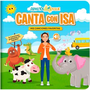 Aprende Peque Musical Sound Book for Toddlers 14 | Canta con Isa: Mis Canciones Favoritas | Interactive Spanish Music Book for Kids | 6 Songs