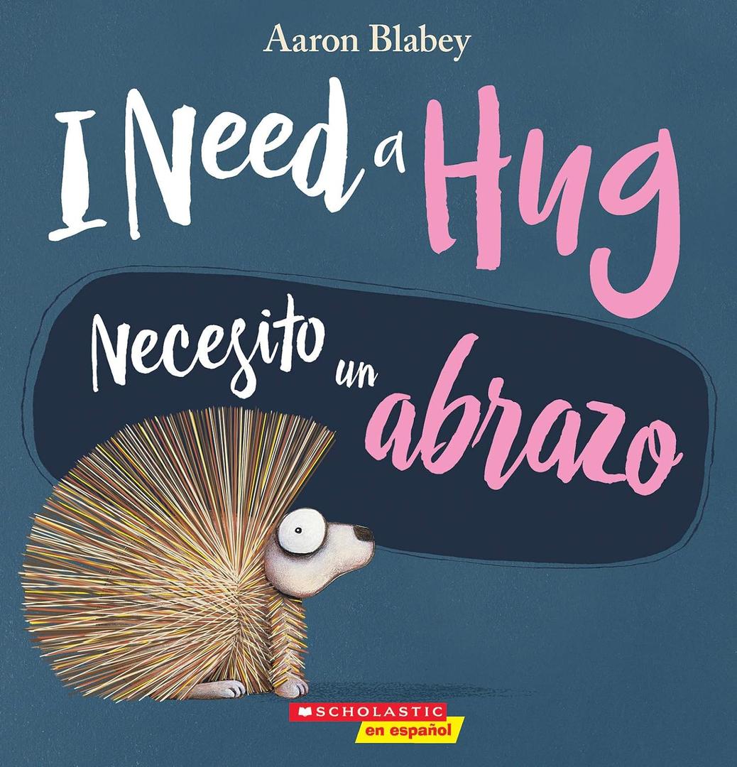 I Need a Hug / Necesito un abrazo (Scholastic Bilingual) (Spanish Edition) (Book)