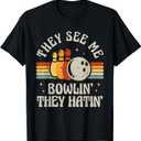 Funny Bowling They See Me Bowlin' They Hatin' Retro Bowler T-Shirt