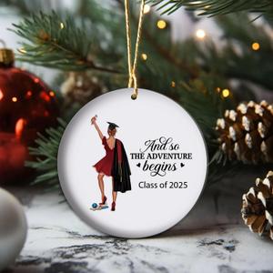 and So The Adventure Begins - Class of 2025 Graduation Keepsake Ornament, High School & College Gift for Her, Holiday Decor (T32)