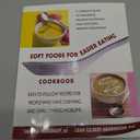 Soft Foods for Easier Eating Cookbook: Easy-to-Follow Recipes for People Who Have Chewing and Swallowing Problems