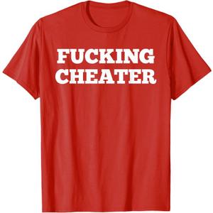 Boyfriend Girlfriend Cheater Tees Fucking Cheater Relationship Revenge T-Shirt, M