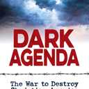 Dark Agenda: The War to Destroy Christian America Hardcover