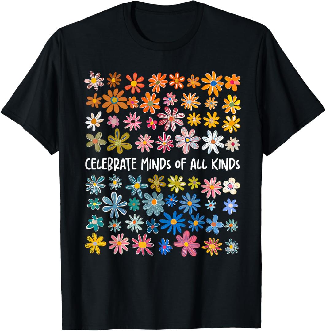 Celebrate Minds of All Kinds Flowers Neurodiversity Autism T-Shirt, S