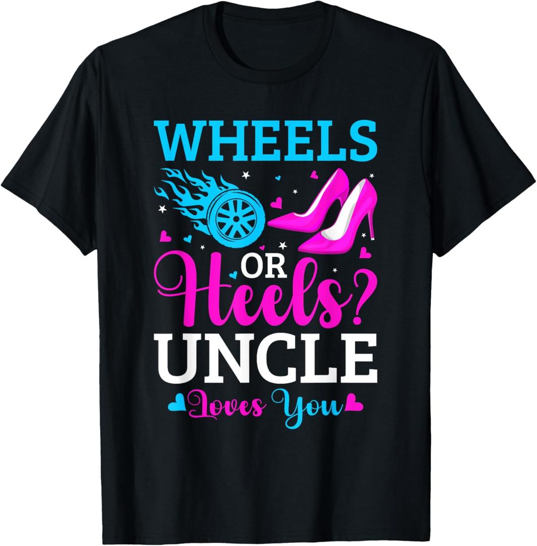 Gender Reveal Party Wheels Or Heels Pink Or Blue Uncle T-Shirt, XL