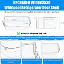 UPGRADED W10803530 Refrigerator Door Bin Compatible with Whirlpool Refrigerator Door Shelf Parts WRT311FZDW01 WRT311FZDW00 WRT311FZDM00 WRT311FZDM01 W10582649 Maytag Fridge Door Shelves,2 PACK