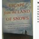 Escape from the Land of Snows: The Young Dalai Lama's Harrowing Flight to Freedom and the Making of a Spiritual Hero