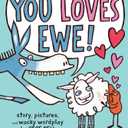 You Loves Ewe! (A Yam and Donkey Book)
