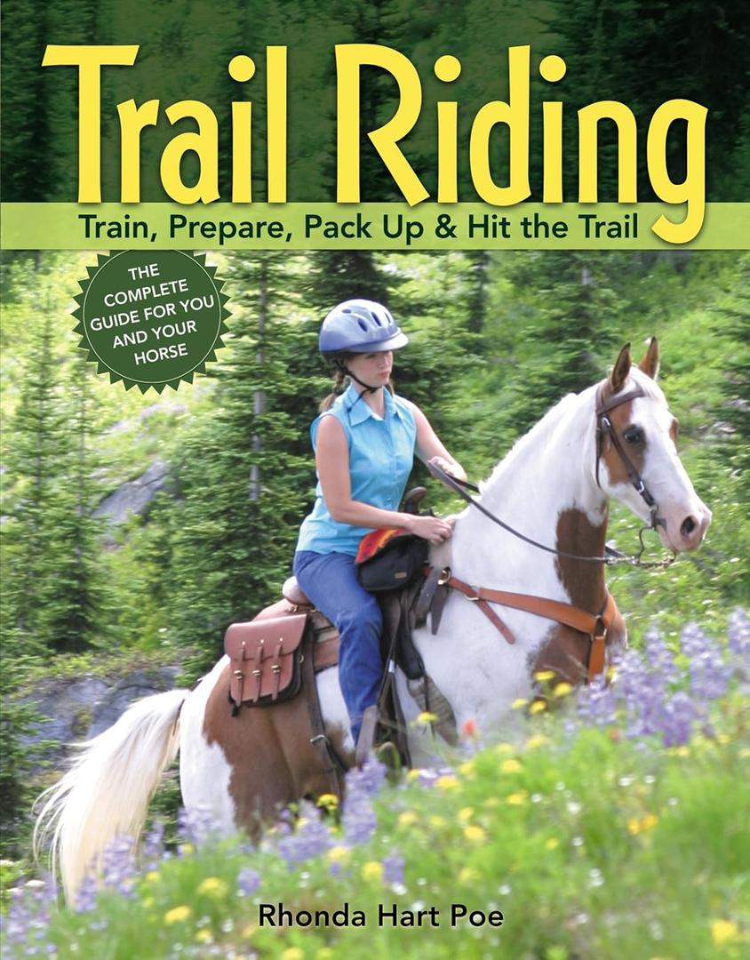 Trail Riding: Train, Prepare, Pack Up & Hit the Trail (Book)