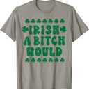 Retro Irish A Bitch Would Funny Shamrock St. Patrick's Day T-Shirt, Small