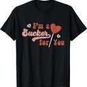 Retro Im A Sucker for You Couple Matching Valentine Clothing T-Shirt, S