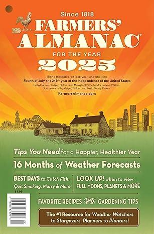 A Farmer’s Almanac for 2025  Essential Weather Forecasts, Planting Calendars, and Seasonal Wisdom for 2025