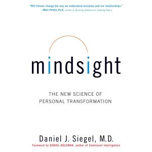 Mindsight: The New Science of Personal Transformation