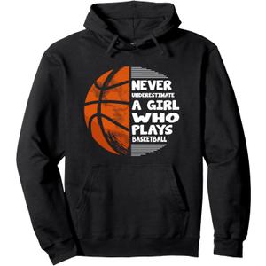 Hoops Girls Never Underestimate A Girl Who Plays Basketball Pullover Hoodie