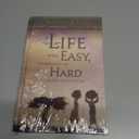 If Life Were Easy, It Wouldn't Be Hard: And Other Reassuring Truths