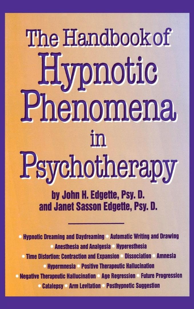 The Handbook Of Hypnotic Phenomena In Psychotherapy
