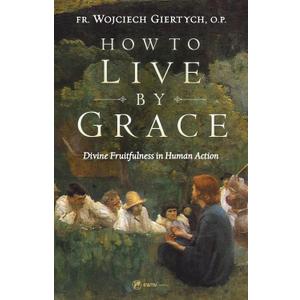 How to Live by Grace